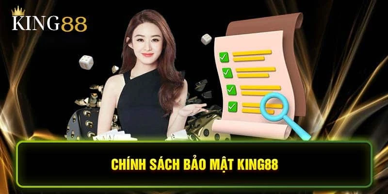 Giới thiệu về chính sách bảo mật King88