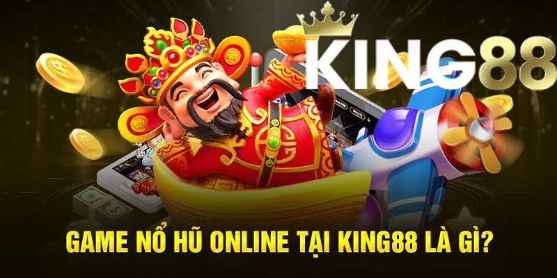 Tựa game nổ hũ luôn được nhiều cược thủ ưa thích