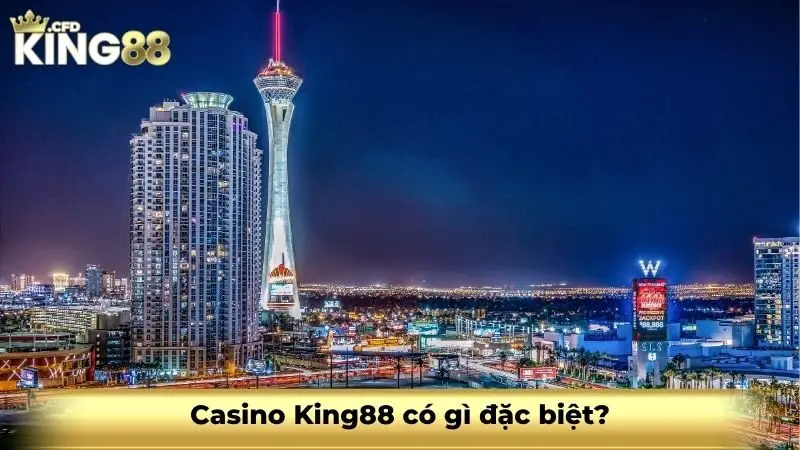 Casino King88 có gì đặc biệt?