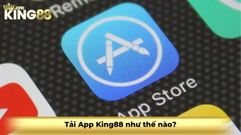 Tải App King88 như thế nào?
